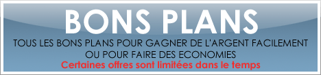 Bons plans pour gagner de l'argent